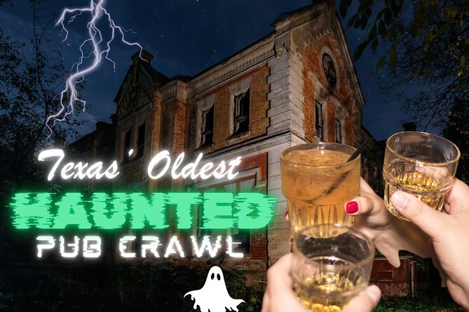 Texas’ Oldest Haunted Pub Crawl Shared Walking Tour - Key Highlights You’ll Actually Care About